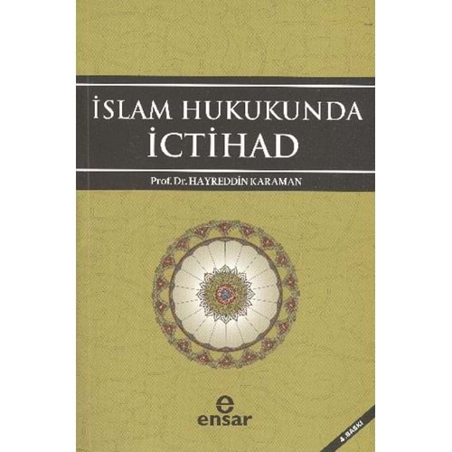 İSLAM HUKUKUNDA İCTİHAD-PROF.DR.HAYREDDİN KARAMAN-ENSAR