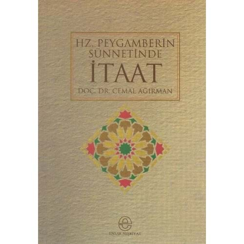 HZ PEYGAMBERİN SÜNNETİNDE İTAAT-CEMAL AĞIRMAN-ENSAR