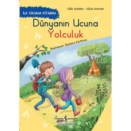 İLK OKUMA KİTABIM DÜNYANIN UCUNA YOLCULUK-CİLLİE SCHAFER-SIİLVİA SCHROER-İŞ BANKASI