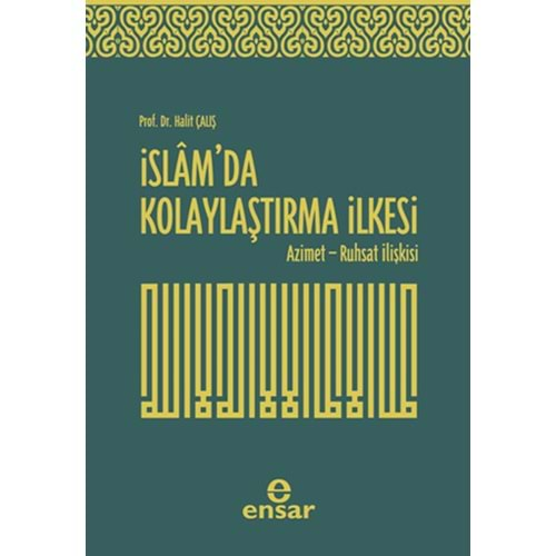 İSLAMDA KOLAYLAŞTIRMA İLKESİ- HALİT ÇALIŞ- ENSAR