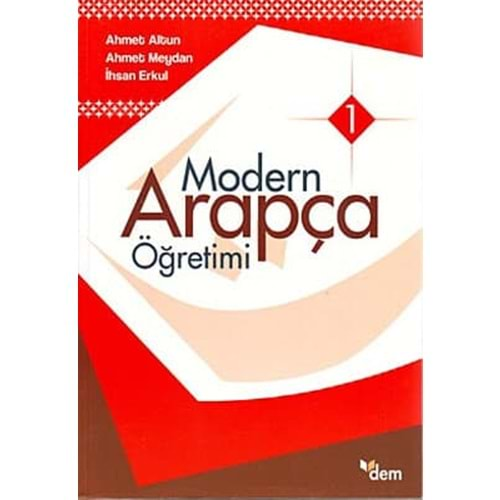 MODERN ARAPÇA ÖĞRETİMİ-1-AHMET ALTUN-AHMET MEYDAN-İHSAN ERKUL-DEM YAY