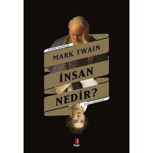 İNSAN NEDİR?-MARK TWAIN-KAPI YAYINLARI