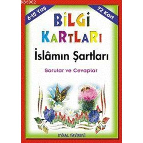 BİLGİ KARTLARI 3 (6-15 YAŞ);İSLAMIN ŞARTLARI SORULAR VE CEVAPLAR-UYSAL YAYINEVİ