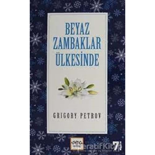 BEYAZ ZAMBAKLAR ÜLKESİNDE-GRİGORİY PETROV-NAR ÇOCUK