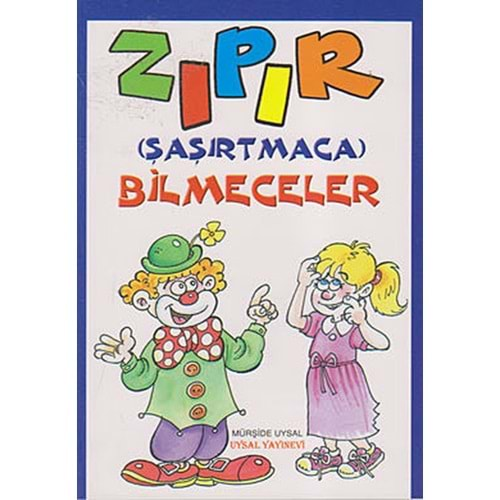 ZIPIR ŞAŞIRTMACA BİLMECELER-UYSAL YAYINEVİ