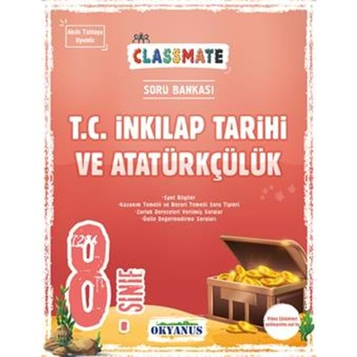 OKYANUS 8.SINIF CLASSMATE T.C. İNKILAP TARİHİ VE ATATÜRKÇÜLÜK SORU BANKASI