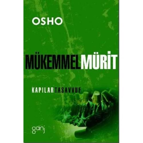 MÜKEMMEL MÜRİT-OSHO-GANJ