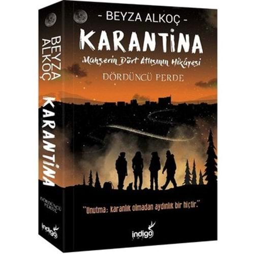 KARANTİNA DÖRDÜNCÜ PERDE - BEYZA ALKOÇ - İNDİGO