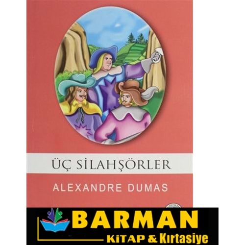 ÜÇ SİLAHŞÖRLER-ALEXANDRE DUMAS-NAR ÇOCUK