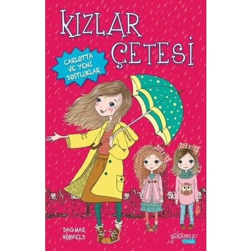 KIZLAR ÇETESİ 1 CARLOTTA VE YENİ DOSTLUKLAR-DAGMAR HOBFELD-YAKAMOZ YAYINLARI