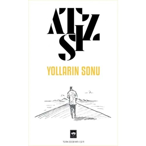 YOLLARIN SONU-ATSIZ-ÖTÜKEN