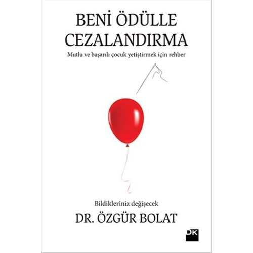 BENİ ÖDÜLLE CEZALANDIRMA -ÖZGÜR BOLAT-DOĞAN