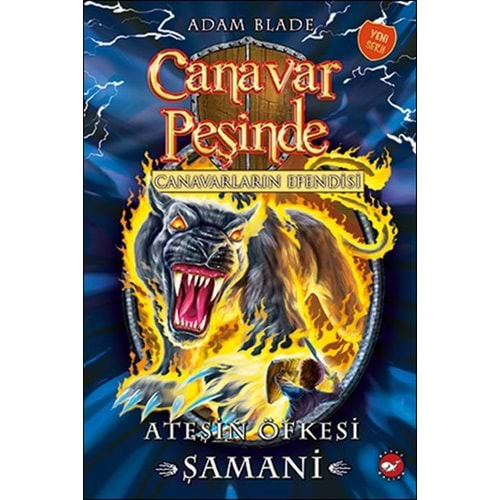 CANAVAR PEŞİNDE 56-ATEŞİN ÖFKESİ ŞAMANİ-ADAM BLADE-BEYAZ BALİNA