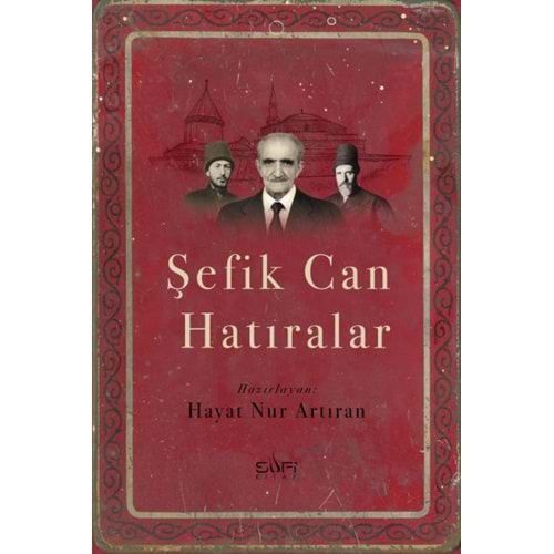 ŞEFİK CAN HATIRALAR-HAYAT NUR ARTIRAN-SUFİ KİTAP