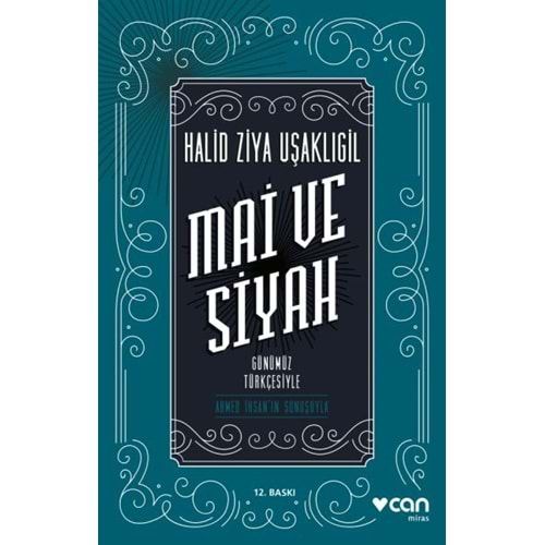 MAİ VE SİYAH (GÜNÜMÜZ TÜRKÇESİYLE)-HALİD ZİYA UŞAKLIGİL-CAN YAYINLARI