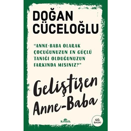 GELİŞTİREN ANNE BABA-DOĞAN CÜCELOĞLU-KRONİK KİTAP