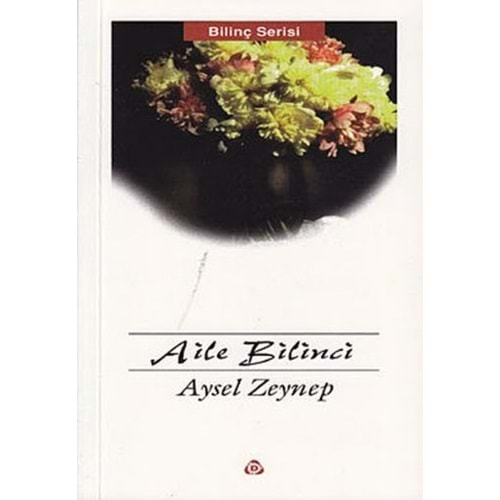 AİLE BİLİNCİ-AYSEL ZEYNEP-DÜŞÜN