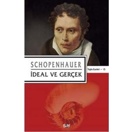 İDEAL VE GERÇEK-SCHOPENHAUER-SAY