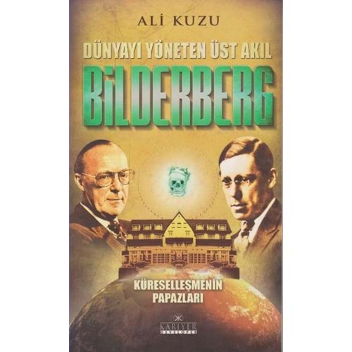 BİLDERBERG DÜNYAYI YÖNETEN ÜST AKIL-ALİ KUZU-KARİYER