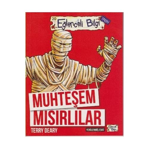 EĞLENCELİ BİLGİ-MUHTEŞEM MISIRLILAR-TERRY DEARY-EĞLENCELİ BİLGİ