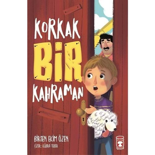 KORKAK BİR KAHRAMAN-BİRSEN EKİM ÖZEN-TİMAŞ ÇOCUK