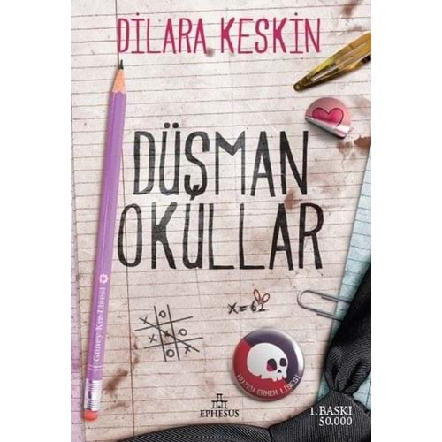 DÜŞMAN OKULLAR-CİLTSİZ-DİLARA KESKİN-EPHESUS YAYINLARI