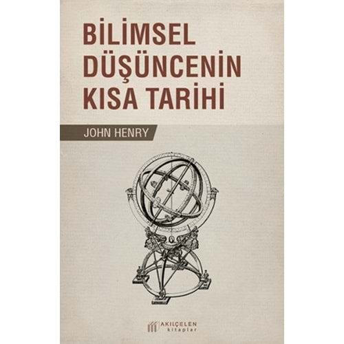 BİLİMSEL DÜŞÜNCENİN KISA TARİHİ-JOHN HENRY-AKILÇELEN KİTAPLAR