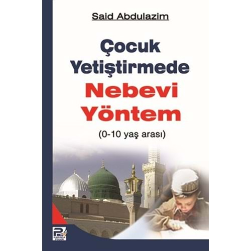 ÇOCUK YETİŞTİRMEDE NEBEVİ YÖNTEM-SAİD ABDULAZİM-KARINCA