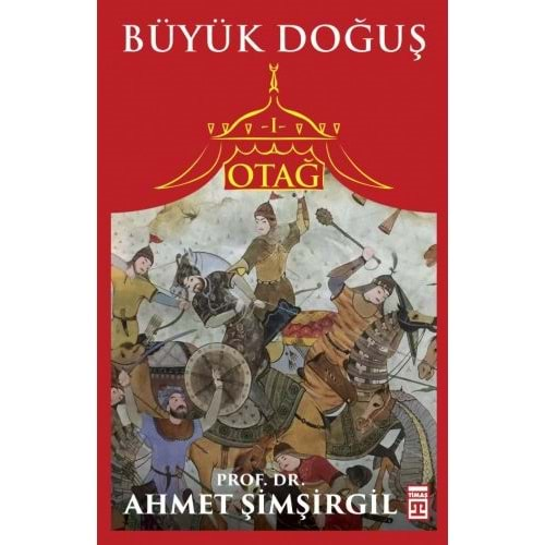 BÜYÜK DOĞUŞ-AHMET ŞİMŞİRGİL-TİMAŞ