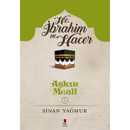 AŞKIN MEALİ 2-HZ. İBRAHİM VE HACER-SİNAN YAĞMUR-KAPI