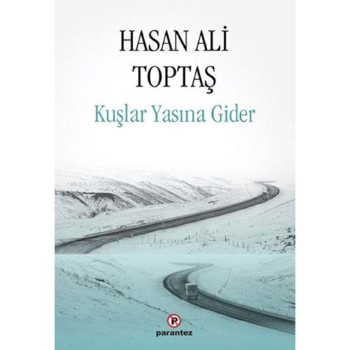 KUŞLAR YASINA GİDER-HASAN ALİ TOPTAŞ-PARANTEZ YAYINLARI