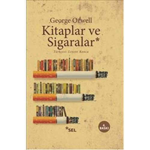 KİTAPLAR VE SİGARALAR-GEORGE ORWELL-SEL YAYINCILIK