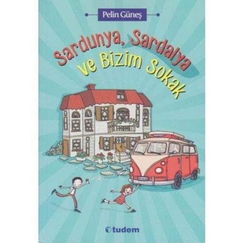 SARDUNYA SARDALYA VE BİZİM SOKAK-PELİN GÜNEŞ-TUDEM