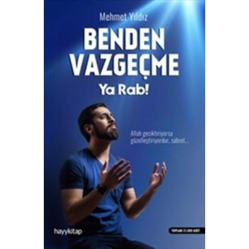 BENDEN VAZGEÇME YA RAB-MEHMET YILDIZ-HAYYKİTAP