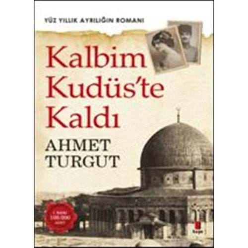 KALBİM KUDÜSTE KALDI-AHMET TURGUT-KAPI