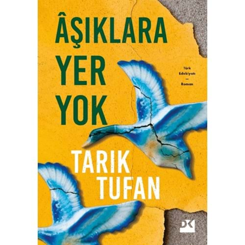 AŞIKLARA YER YOK-TARIK TUFAN-DOĞAN KİTAP