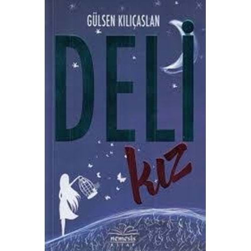 DELİ KIZ-GÜLŞEN KILIÇASLAN-NEMESİS