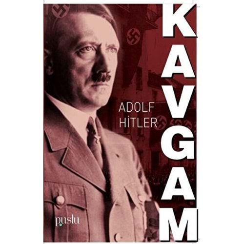 KAVGAM-ADOLF HİTLER-PUSLU YAYINCILIK