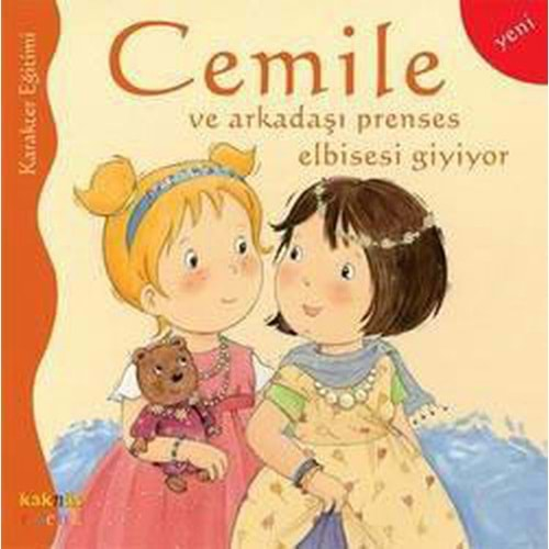 CEMİLE VE ARKADAŞI PRENSES ELBİSESİ GİYİYOR-ALINE DE PETIGNY-KAKNÜS YAYINLARI