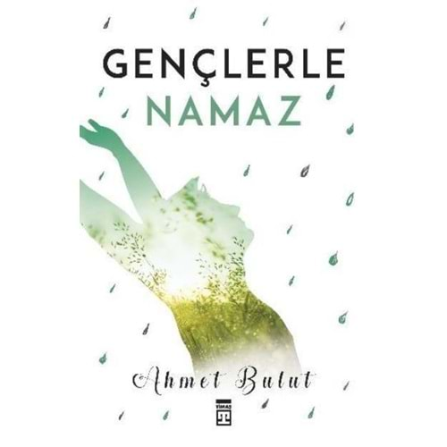 GENÇLERLE NAMAZ-AHMET BULUT-TİMAŞ