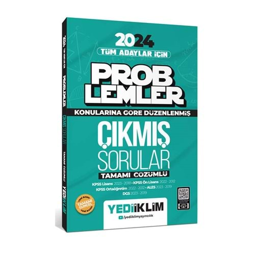 YEDİİKLİM 2024 TÜM ADAYLAR İÇİN PROBLEMLER KONULARINA GÖRE DÜZENLENMİŞ TAMAMI ÇÖZÜMLÜ ÇIKMIŞ SORULAR