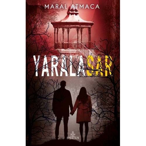 YARALASAR 4-MARAL ATMACA-EPHESUS YAYINLARI