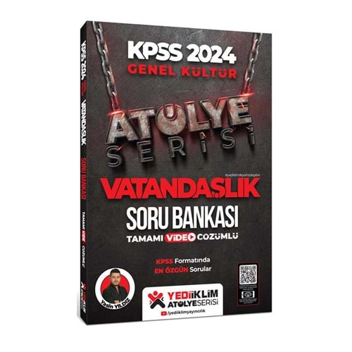 YEDİİKLİM 2024 KPSS GENEL KÜLTÜR ATÖLYE SERİSİ VATANDAŞLIK TAMAMI VİDEO ÇÖZÜMLÜ SORU BANKASI