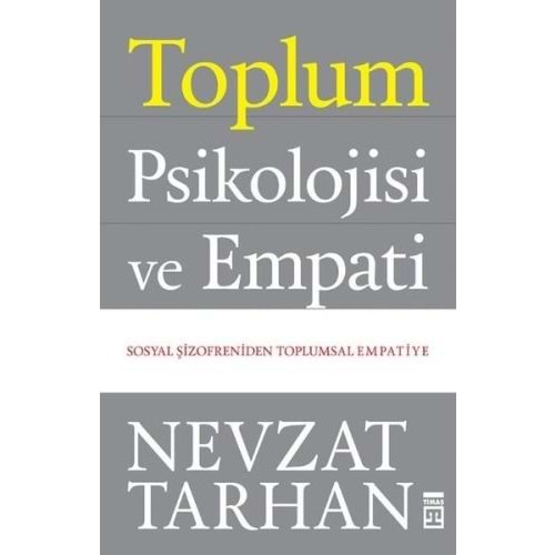 TOPLUM PSİKOLOJİSİ VE EMPATİ-NEVZAT TARHAN-TİMAŞ