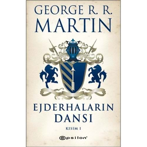 EJDERHALARIN DANSI KISIM-1-GEORGE R.R.MARTIN-EPSİLON