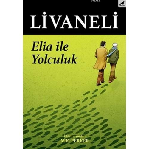 ELİA İLE YOLCULUK-ZÜLFÜ LİVANELİ-KARAKARGA