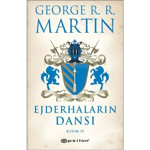 EJDERHALARIN DANSI KISIM 2-GEORGE R.R MARTIN-EPSİLON