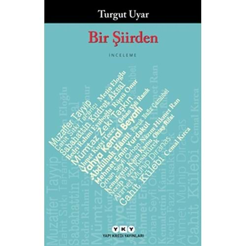 BİR ŞİİRDEN İNCELEME-TURGUT UYAR-YKY