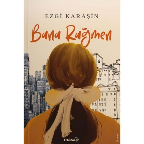 BANA RAĞMEN-EZGİ KARAŞİN-MASA KİTAP