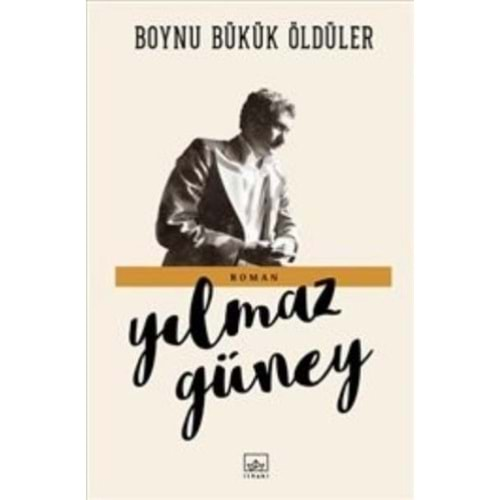 BOYNU BÜKÜK ÖLDÜLER-YILMAZ GÜNEY-İTHAKİ